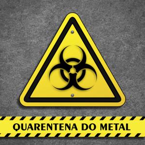 Quarentena do Metal