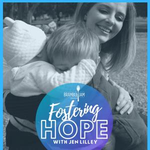 Fostering Hope - With Jen Lilley