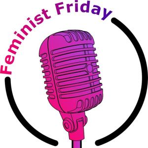 #FeministFridays
