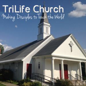 TriLife Church Sermons