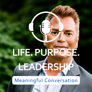 Life. Purpose. Leadership