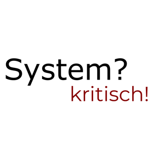 System? Kritisch!