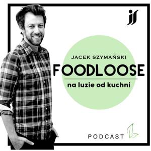 FOODLOOSE  - na luzie od kuchni