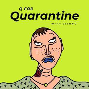 Q FOR QUARANTINE