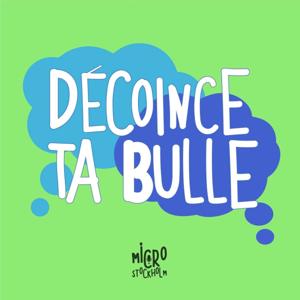 Décoince Ta Bulle