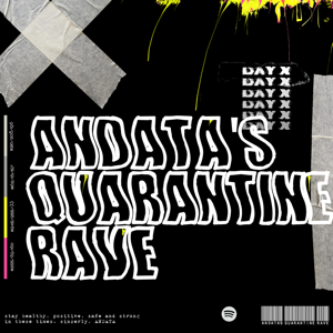 ANDATA's Quarantine Rave