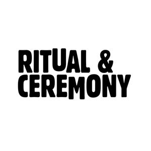 RITUAL & CEREMONY