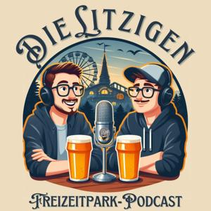 DieLitzigen - Freizeitpark-Podcast by Felix und Sven