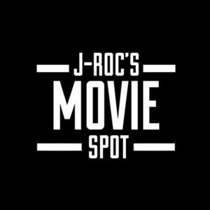 J-ROC’S MOVIESPOT