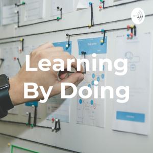 Learning By Doing