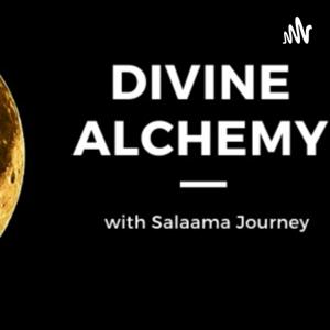 Divine Alchemy with Salaama Journey