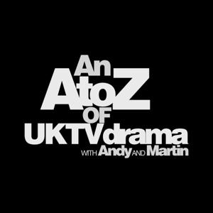 An A to Z of UK Television Drama by An A to Z of UK Television Drama