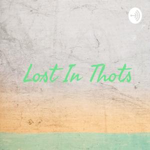 Lost In Thots