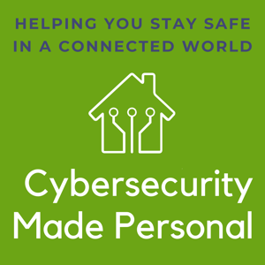 Cybersecurity Made Personal