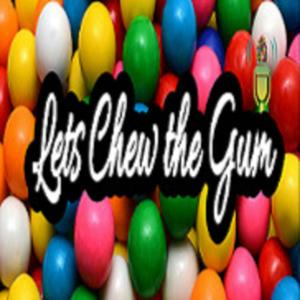 Let's Chew the Gum!