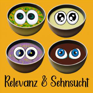 Relevanz & Sehnsucht