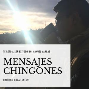 Mensajes ¡CHINGONES!