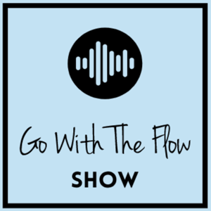 Go With The Flow Show