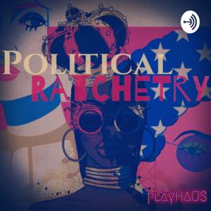 Political Ratchetry