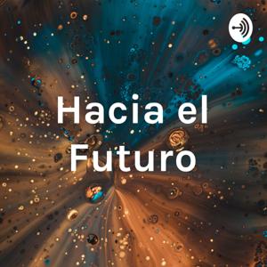 Hacia el Futuro