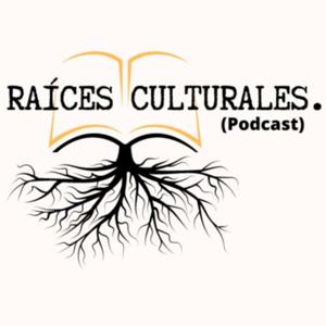 RAÍCES CULTURALES