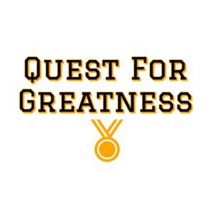 Quest for Greatness