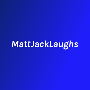MattJackLaughs