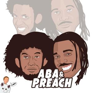 Aba & Preach Podcast