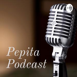 Pepita Podcast
