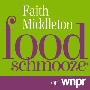 Faith Middleton Food Schmooze by Connecticut Public Radio