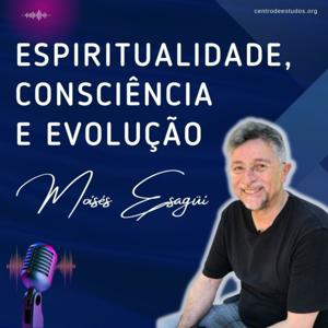 Espiritualidade, Consciência e Evolução