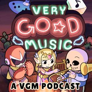 Very Good Music: A VGM Podcast