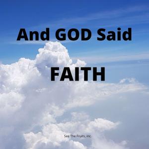 And GOD Said - Faith