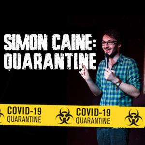 Simon Caine: Quarantine