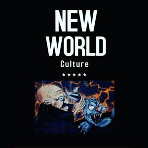 NEW WORLD CULTURE