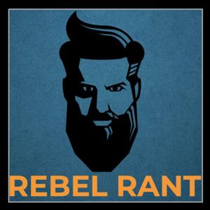 Rebel Rant