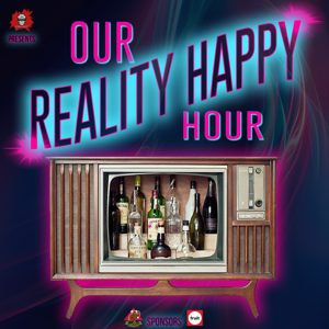 Our Reality Happy Hour