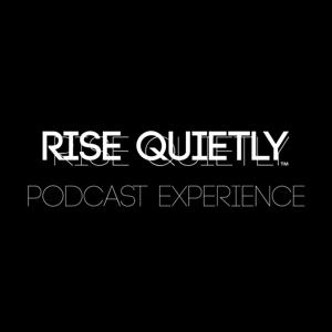 Rise Quietly: Podcast Experience