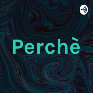 Perchè