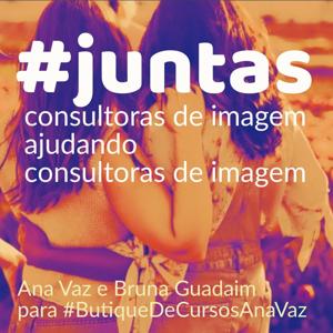 Juntas - Podcast de Consultoras de Imagem para Consultoras de Imagem & profissionais de áreas criativas