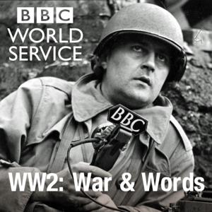 WW2: War and Words by BBC World Service