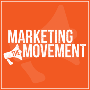 Marketing the Movement