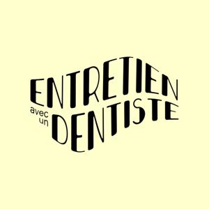 Entretien avec un dentiste by Dr Florence Etcheverry