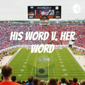 His Word v. Her Word