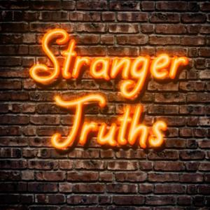 Stranger Truths