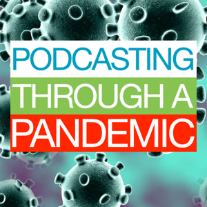 Podcasting Through A Pandemic by Southgate Media Group