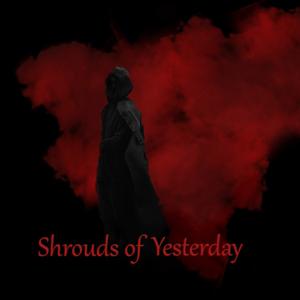 Shrouds of Yesterday