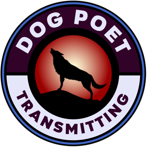 Dog Poet Transmitting.......