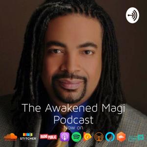 The Awakened Magi Podcast