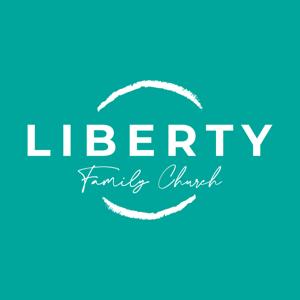 Liberty Family Church Sermons